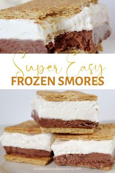 some desserts are stacked on top of each other with the words super easy frozen smores