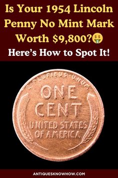 a penny with the words, is your 954 lincoln penny no mint mark worth $ 9