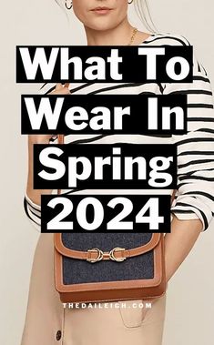 2024 Spring Women Fashion, Style For Spring 2024, Women’s Spring Fashion Trends 2024, 2024 Outfits Spring, Women’s Spring Fashion 2024 Casual, Spring Clothing 2024, Ladies Spring Outfits 2024, Outfit For Spring 2024, Classic Spring Outfits 2024