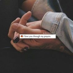 two people holding each other's hands with the words love you through my prayer