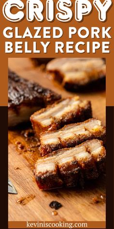 the recipe for crispy glazed pork bellys is shown on a cutting board with text overlay