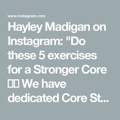 the text reads hayley madigan on instagram do these exercises for a strong core