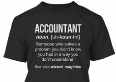 a black t - shirt with the words, accountant and someone who solves a problem