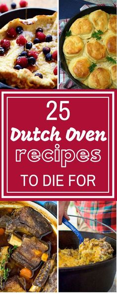 25 dutch oven recipes you will die for