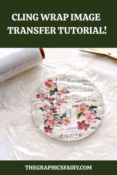 a paper plate with flowers on it and the words cling wrap image transfer