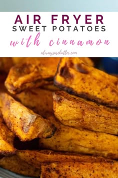 air fryer sweet potato wedges with cinnamon glaze on the side and text overlay