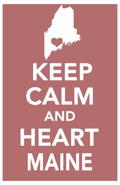 a poster with the words keep calm and heart maine in white on a pink background