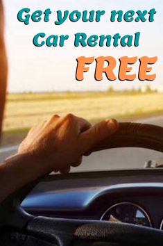 a person driving a car with the text get your next car rental free