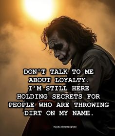 a person with their face covered in makeup and the words don't talk to me about loyalty i'm still here holding secrets for people who are throwing dirt on my name