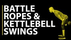 the words battle ropes and kettlebell swings are in white letters on a black background