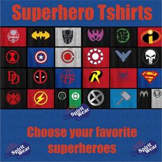 an advertisement for superhero shirts with the words choose your favorite superheros