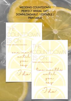 two lemon slices are shown with the words, wedding countdown and perfect bridal gift printables