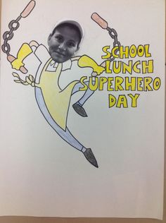 a drawing of a man holding a baseball bat with the words school lunch superhero day on it