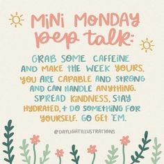 a poster with the words mini monday pep talk