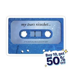 a blue cassette sticker with the words my tears ricochett written on it