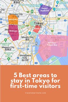 a map with the words 5 best areas to stay in tokyo for first - time visitors