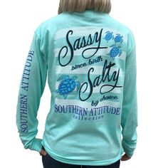 Southern Attitude Sassy Since Birth Salty By Choice Seafoam Green Women's Long Sleeve Shirt Sassy Since Birth, Funny T Shirt Sayings, Life Logo, Catch Phrase, Sea Turtles, Green Long Sleeve, Womens Long Sleeve Shirts, T Shirts With Sayings, Winter Clothes