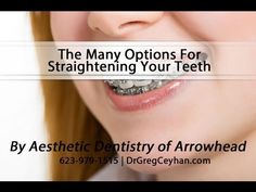 The Many Options For Straightening Your Teeth #braces #invisalign