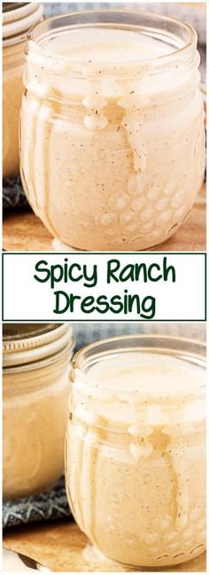 two pictures showing how to make spicy ranch dressing in mason jars with text overlay