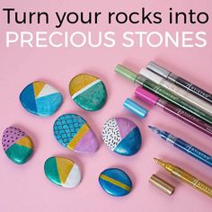 some rocks and markers on a pink background with the words turn your rocks into precious stones