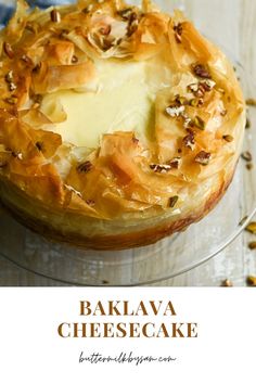 baklava cheesecake with pecans and pistachios Phyllo Cheesecake, Cheesecake Baklava, Baklava Recipes, Creamiest Cheesecake, Greek Pastry, Magical Kitchen, Baklava Cheesecake, Babka Recipe, حلويات عربية