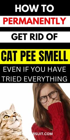 a woman in red sweater holding her face next to a cat with the caption how to permanently get rid of cat pee smell even if you have tried everything