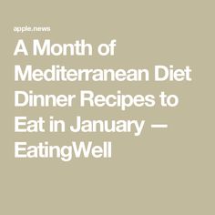 the month of mediterranean diet dinner recipes to eat in january