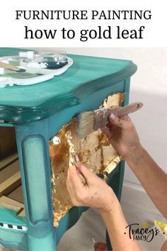 a person painting a table with gold leaf on it and text overlay that reads, furniture painting how to gold leaf