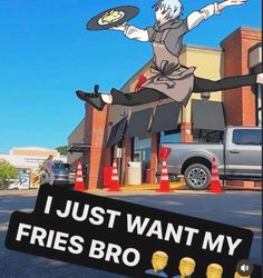 a person jumping in the air with a frisbee on their hand and an advertisement that says i just want my fries bro