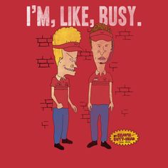 Next time you stop by Burger World, bring the Beavis and Butt-Head Work Sucks Heather Red T-Shirt. A distressed print on the front of this funny red Beavis and Butt-Head shirt reads "I'm Like Busy." above Beavis and Butt-Head in their Burger World uniforms. Funny Red Slogan T-shirt, Red Funny Slogan T-shirt, Funny Red Screen Printed Top, Funny Red Tops With Screen Print, Funny Red Screen Print Tops, Funny Red Top With Screen Print, Funny Red Crew Neck Top, Funny Red Tops With Letter Print, Funny Red Graphic Print T-shirt