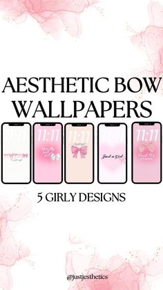 an advertisement for aesthetic bow wallpapers featuring five girls'designs in pink and white