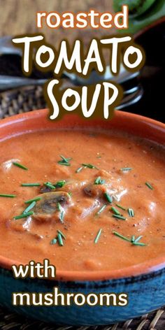 roasted tomato soup with mushrooms in a bowl