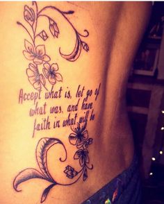 a woman's stomach with a tattoo saying accept what is, let go of what was, and have faith be what will be