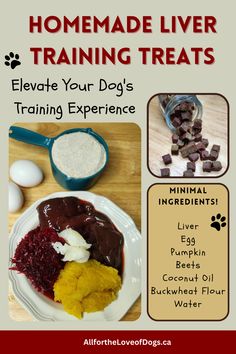 an advertisement for dog training treats on a table with the words, homemade liver training treats