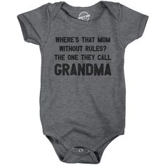 You know, the one they call grandma? Calling all fun, cool Grandmas! At Crazy Dog T Shirts, we are Proud of ourselves in making funny, awesome tees every family member will love. Whether you're at the family BBQ cookout or enjoying the holidays with your family, show your Grandmother you care with a gift of our hilarious Grandma themed shirts and hoodies. Create the best baby photos with our line of funny baby rompers! Each t-shirt and infant bodysuit features a funny joke or cute image. Sizes s Grandpa Jumper, Call Grandma, Baby Boy Onesies, Boy Onesie, Novelty Clothing, Comfy Shirts, Crazy Dog, Baby Shirts, Baby Dogs