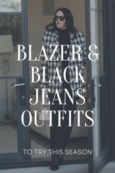 6 Blazers to Wear With Black Jeans Wardrobe Outfits