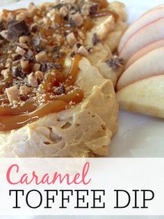 caramel toffee dip with apple slices on the side and text overlay that reads caramel toffe dip