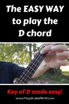 the easy way to play the d - chords is by playing it with your fingers