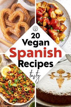 the top 20 vegan spanish recipes to try out this year's best ever