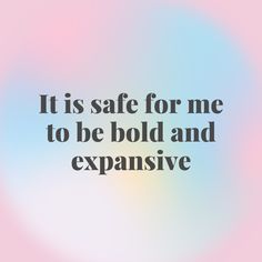 the words it is safe for me to be bold and expensive