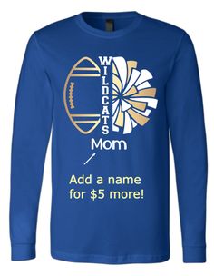 a blue long sleeved shirt with the words wildcats mom and an image of a football