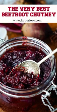 the best beetroot chutney recipe in a glass jar with a spoon