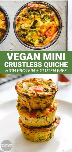 three muffins stacked on top of each other in front of a pan with the title vegan mini crustless quiche high protein + gluen free