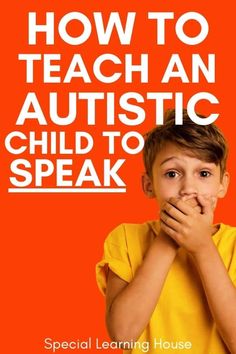 How to Teach an Autistic Child to Speak - Special Learning House Teaching Non Verbal Students, Visuals For Nonverbal Children, Developmental Language Disorder, Sensory Issues In Children, Toddler Speech, Tips For Autistics, Activity Workbook, Early Elementary Resources, Kids Talking