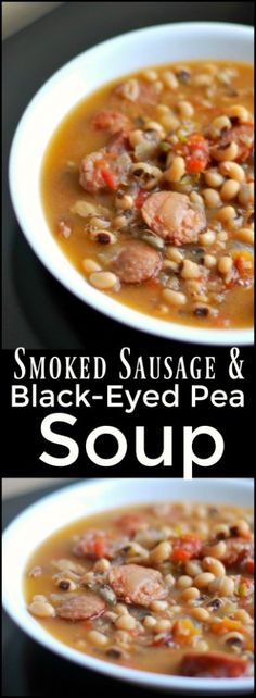 smoked sausage and black - eyed pea soup is shown in two separate bowls with the words smoked sausage and black - eyed pea soup