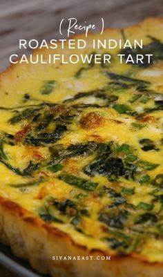 Cauliflower Tart, Egg Magic, Indian Cauliflower, Fall Dinner Party, Tart Recipe, Fall Dinner, Main Courses, Vegetarian Dishes