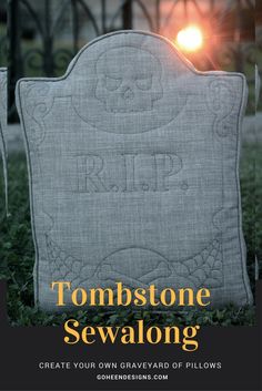 tombstone with the words tombstone sewalong written on it