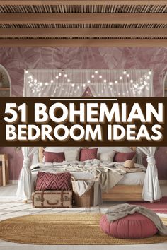 the bedroom is decorated in pink and white with text overlay that reads, 51 bohemian bedroom ideas