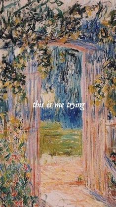 an image of a painting with the words, this is me trying to write something