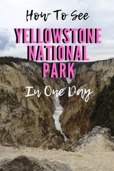 the yellowstone national park in one day